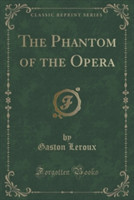 Phantom of the Opera (Classic Reprint)