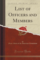 List of Officers and Members (Classic Reprint)