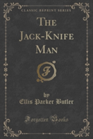 Jack-Knife Man (Classic Reprint)