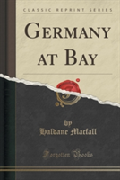 Germany at Bay (Classic Reprint)