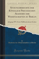 Sitzungsberichte Der Koniglich Preussischen Akademie Der Wissenschaften Zu Berlin