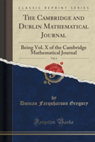 Cambridge and Dublin Mathematical Journal, Vol. 6