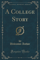 College Story (Classic Reprint)