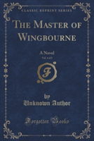 Master of Wingbourne, Vol. 1 of 2