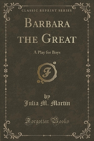 Barbara the Great