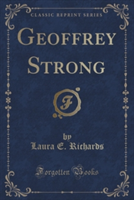 Geoffrey Strong (Classic Reprint)