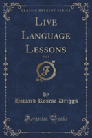 Live Language Lessons, Vol. 1 (Classic Reprint)