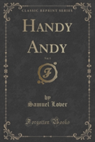 Handy Andy, Vol. 1 (Classic Reprint)