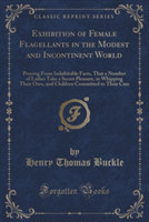 Exhibition of Female Flagellants in the Modest and Incontinent World