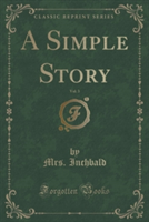 Simple Story, Vol. 3 of 4 (Classic Reprint)