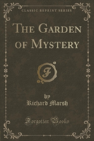 Garden of Mystery (Classic Reprint)