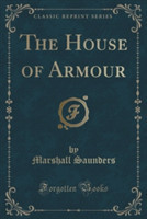 House of Armour (Classic Reprint)