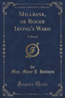 Millbank, or Roger Irving's Ward