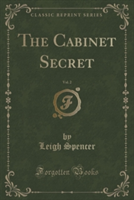 Cabinet Secret, Vol. 2 of 3 (Classic Reprint)