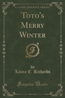 Toto's Merry Winter (Classic Reprint)