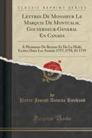 Lettres de Monsieur Le Marquis de Montcalm, Gouverneur-General En Canada