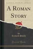 Roman Story (Classic Reprint)