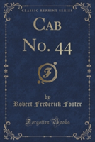 Cab No. 44 (Classic Reprint)