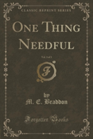 One Thing Needful, Vol. 3 of 3 (Classic Reprint)