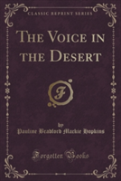 Voice in the Desert (Classic Reprint)
