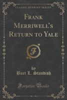 FRANK MERRIWELL'S RETURN TO YALE  CLASSI