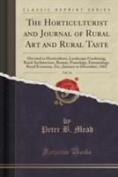 Horticulturist and Journal of Rural Art and Rural Taste, Vol. 16