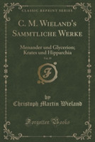 C. M. Wieland's Sa Mmtliche Werke, Vol. 39