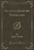 Altitalianische Novellen (Classic Reprint)
