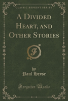 Divided Heart, and Other Stories (Classic Reprint)