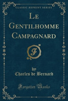 Gentilhomme Campagnard (Classic Reprint)