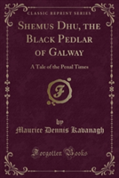 Shemus Dhu, the Black Pedlar of Galway