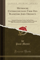 Metrische Untersuchungen Uber Den Blankvers John Dryden's