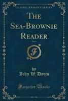 Sea-Brownie Reader, Vol. 1 (Classic Reprint)