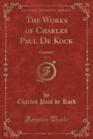 Works of Charles Paul de Kock, Vol. 1