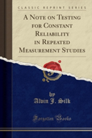 Note on Testing for Constant Reliability in Repeated Measurement Studies (Classic Reprint)