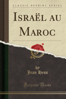 Israel Au Maroc (Classic Reprint)