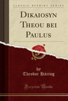 Dikaiosyn Theou Bei Paulus (Classic Reprint)