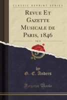 Revue Et Gazette Musicale de Paris, 1846, Vol. 13 (Classic Reprint)