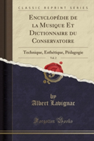 Encyclopedie de La Musique Et Dictionnaire Du Conservatoire, Vol. 2