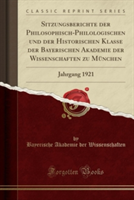 Sitzungsberichte Der Philosophisch-Philologischen Und Der Historischen Klasse Der Bayerischen Akademie Der Wissenschaften Zu Munchen