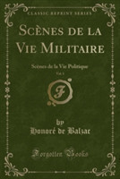 Scenes de La Vie Militaire, Vol. 1