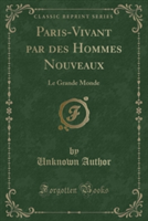 Paris-Vivant Par Des Hommes Nouveaux