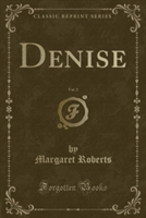 Denise, Vol. 2 (Classic Reprint)