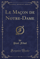 Macon de Notre-Dame (Classic Reprint)