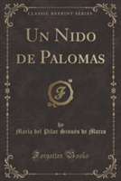 Nido de Palomas (Classic Reprint)