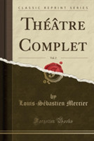 Theatre Complet, Vol. 2 (Classic Reprint)