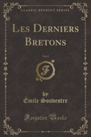 Les Derniers Bretons, Vol. 2 (Classic Reprint)