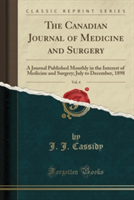 Canadian Journal of Medicine and Surgery, Vol. 4