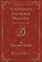Blackwood's Edinburgh Magazine, Vol. 84
