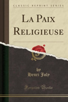 Paix Religieuse (Classic Reprint)